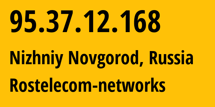 IP address 95.37.12.168 get location, coordinates on map, ISP provider AS12389 Rostelecom-networks // who is provider of ip address 95.37.12.168, whose IP address