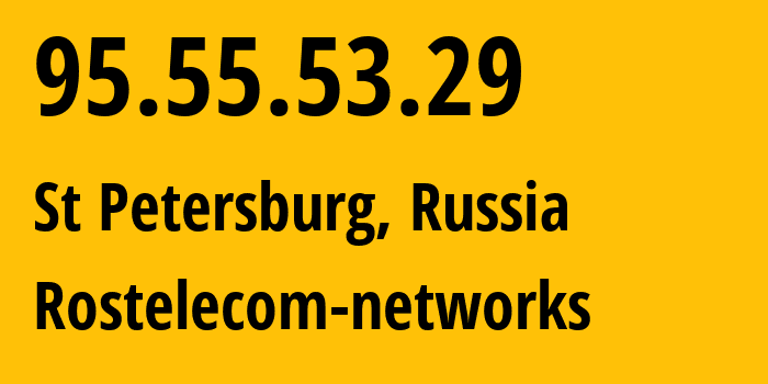 IP-адрес 95.55.53.29 (Санкт-Петербург, Санкт-Петербург, Россия) определить местоположение, координаты на карте, ISP провайдер AS12389 Rostelecom-networks // кто провайдер айпи-адреса 95.55.53.29