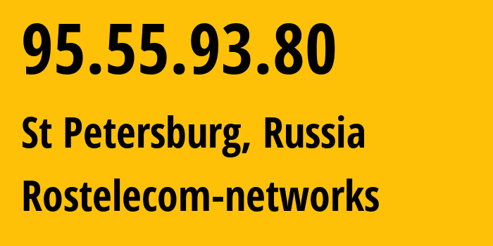 IP-адрес 95.55.93.80 (Санкт-Петербург, Санкт-Петербург, Россия) определить местоположение, координаты на карте, ISP провайдер AS12389 Rostelecom-networks // кто провайдер айпи-адреса 95.55.93.80