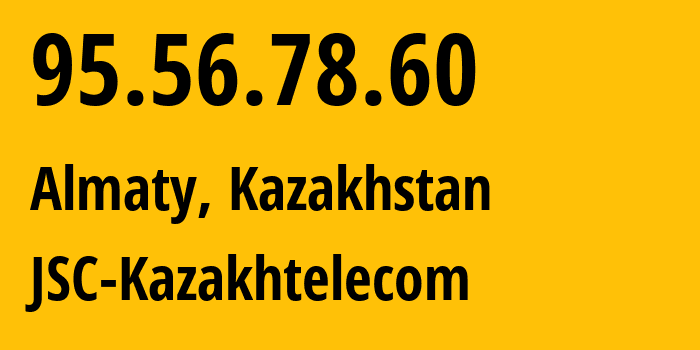 IP address 95.56.78.60 (Taraz, Zhambyl Oblysy, Kazakhstan) get location, coordinates on map, ISP provider AS9198 JSC-Kazakhtelecom // who is provider of ip address 95.56.78.60, whose IP address