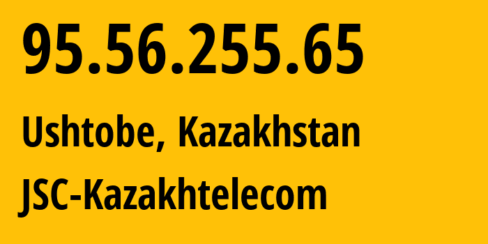 IP-адрес 95.56.255.65 (Уштобе, Жетысуская область, Казахстан) определить местоположение, координаты на карте, ISP провайдер AS9198 JSC-Kazakhtelecom // кто провайдер айпи-адреса 95.56.255.65