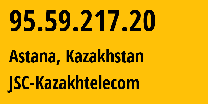 IP-адрес 95.59.217.20 (Астана, Город Астана, Казахстан) определить местоположение, координаты на карте, ISP провайдер AS9198 JSC-Kazakhtelecom // кто провайдер айпи-адреса 95.59.217.20