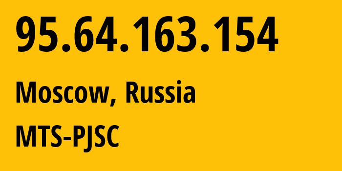 IP-адрес 95.64.163.154 (Москва, Москва, Россия) определить местоположение, координаты на карте, ISP провайдер AS8359 MTS-PJSC // кто провайдер айпи-адреса 95.64.163.154