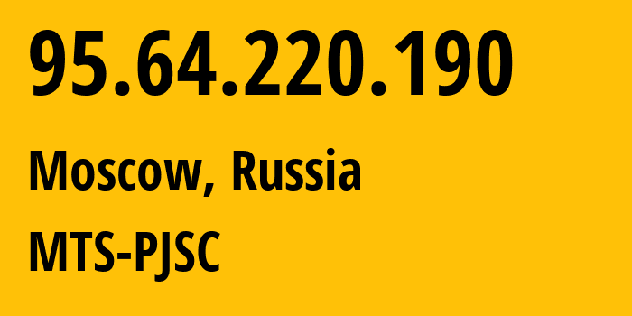 IP address 95.64.220.190 (Moscow, Moscow, Russia) get location, coordinates on map, ISP provider AS8359 MTS-PJSC // who is provider of ip address 95.64.220.190, whose IP address