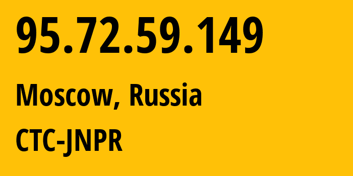 IP-адрес 95.72.59.149 (Москва, Москва, Россия) определить местоположение, координаты на карте, ISP провайдер AS12389 CTC-JNPR // кто провайдер айпи-адреса 95.72.59.149