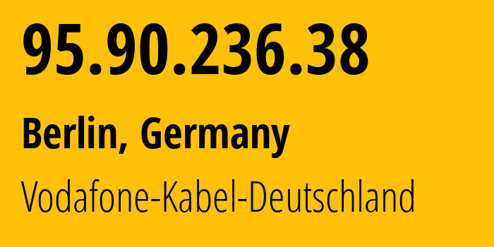 IP address 95.90.236.38 (Berlin, Land Berlin, Germany) get location, coordinates on map, ISP provider AS3209 Vodafone-Kabel-Deutschland // who is provider of ip address 95.90.236.38, whose IP address