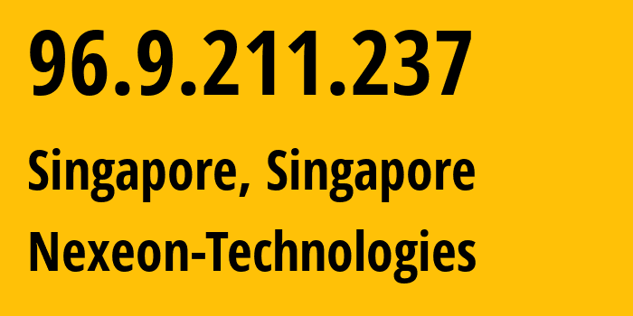 IP address 96.9.211.237 (Singapore, North West, Singapore) get location, coordinates on map, ISP provider AS212238 Nexeon-Technologies // who is provider of ip address 96.9.211.237, whose IP address