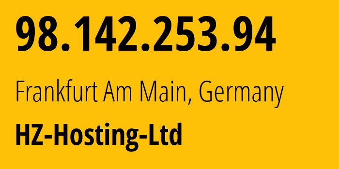 IP-адрес 98.142.253.94 (Франкфурт-на-Майне, Гессен, Германия) определить местоположение, координаты на карте, ISP провайдер AS59711 HZ-Hosting-Ltd // кто провайдер айпи-адреса 98.142.253.94
