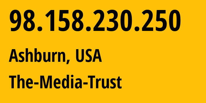 IP address 98.158.230.250 (Ashburn, Virginia, USA) get location, coordinates on map, ISP provider AS26260 The-Media-Trust // who is provider of ip address 98.158.230.250, whose IP address