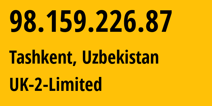 IP address 98.159.226.87 (Tashkent, Toshkent Shahri, Uzbekistan) get location, coordinates on map, ISP provider AS13213 UK-2-Limited // who is provider of ip address 98.159.226.87, whose IP address