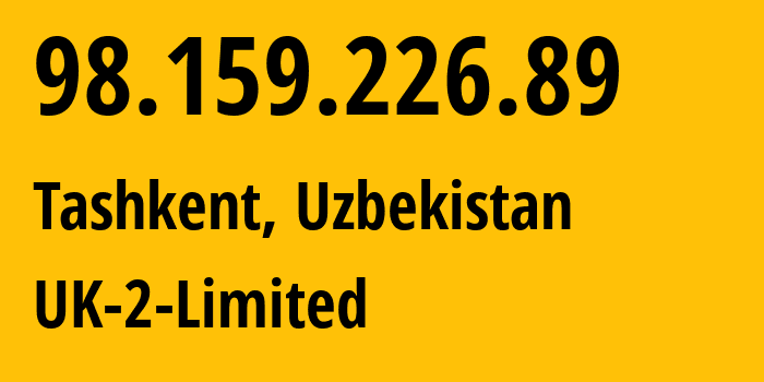 IP address 98.159.226.89 (Tashkent, Toshkent Shahri, Uzbekistan) get location, coordinates on map, ISP provider AS13213 UK-2-Limited // who is provider of ip address 98.159.226.89, whose IP address