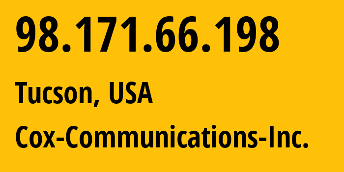 IP-адрес 98.171.66.198 (Тусон, Аризона, США) определить местоположение, координаты на карте, ISP провайдер AS22773 Cox-Communications-Inc. // кто провайдер айпи-адреса 98.171.66.198