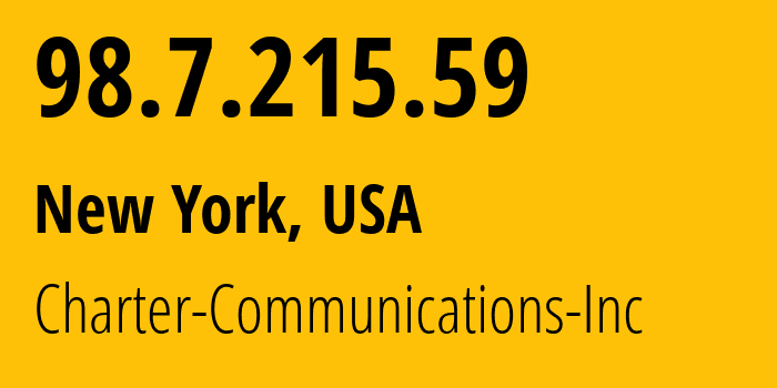 IP address 98.7.215.59 (New York, New York, USA) get location, coordinates on map, ISP provider AS12271 Charter-Communications-Inc // who is provider of ip address 98.7.215.59, whose IP address