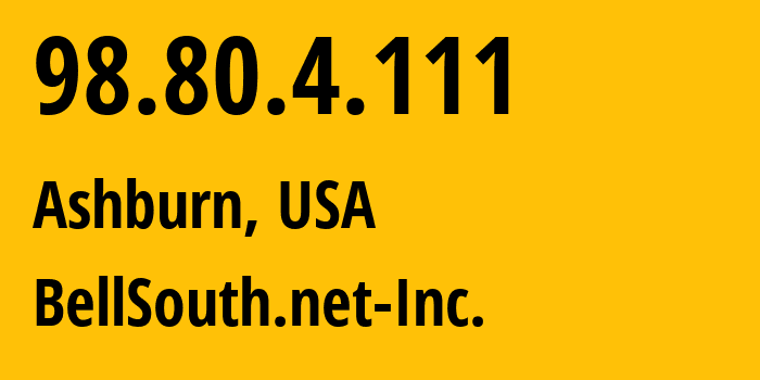 IP address 98.80.4.111 (Ashburn, Virginia, USA) get location, coordinates on map, ISP provider AS14618 BellSouth.net-Inc. // who is provider of ip address 98.80.4.111, whose IP address