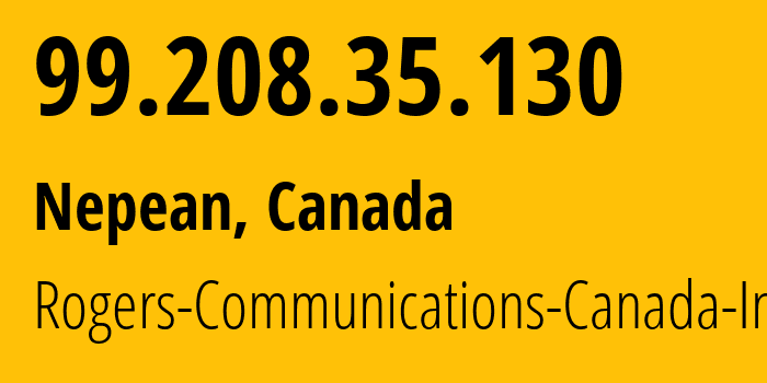 IP-адрес 99.208.35.130 (Непин, Онтарио, Канада) определить местоположение, координаты на карте, ISP провайдер AS812 Rogers-Communications-Canada-Inc. // кто провайдер айпи-адреса 99.208.35.130