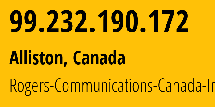 IP address 99.232.190.172 (Alliston, Ontario, Canada) get location, coordinates on map, ISP provider AS812 Rogers-Communications-Canada-Inc. // who is provider of ip address 99.232.190.172, whose IP address