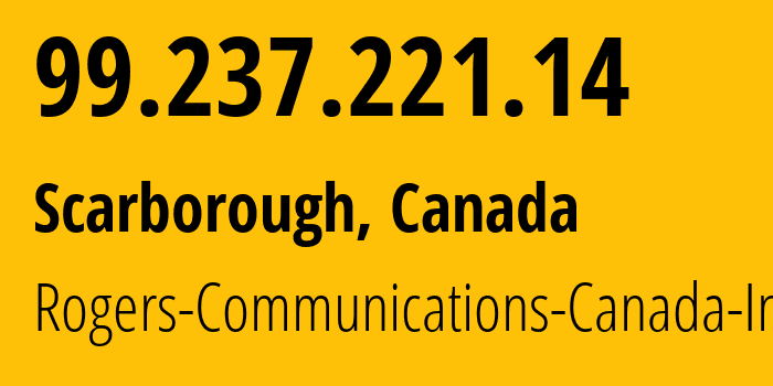 IP address 99.237.221.14 (Scarborough, Ontario, Canada) get location, coordinates on map, ISP provider AS812 Rogers-Communications-Canada-Inc. // who is provider of ip address 99.237.221.14, whose IP address