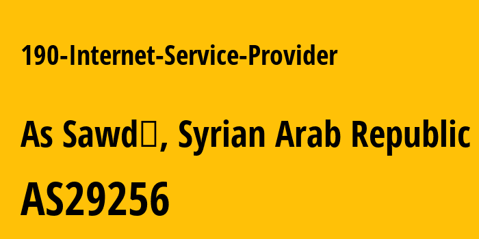 Информация о провайдере 190-Internet-Service-Provider AS29256 Syrian Telecommunication Private Closed Joint Stock Company: все IP-адреса, network, все айпи-подсети