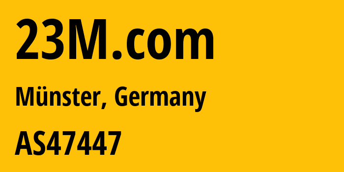 Информация о провайдере 23M.com AS47447 23M GmbH: все IP-адреса, network, все айпи-подсети