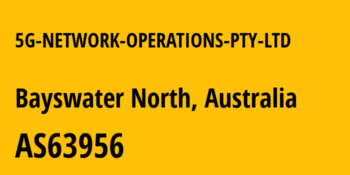 Информация о провайдере 5G-NETWORK-OPERATIONS-PTY-LTD AS63956 5G NETWORK OPERATIONS PTY LTD: все IP-адреса, network, все айпи-подсети