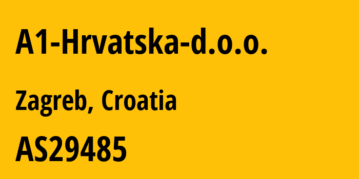 Информация о провайдере A1-Hrvatska-d.o.o. AS29485 A1 Hrvatska d.o.o.: все IP-адреса, network, все айпи-подсети