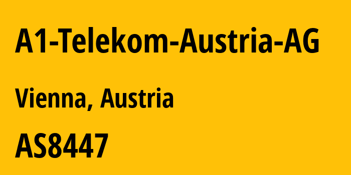 Информация о провайдере A1-Telekom-Austria-AG AS8447 A1 Telekom Austria AG: все IP-адреса, network, все айпи-подсети