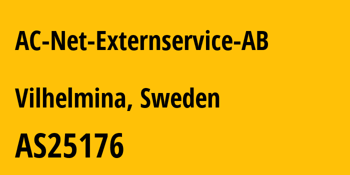 Информация о провайдере AC-Net-Externservice-AB AS25176 AC-Net Externservice AB: все IP-адреса, network, все айпи-подсети