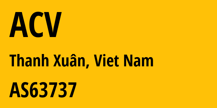 Информация о провайдере ACV AS63737 VIETSERVER SERVICES TECHNOLOGY COMPANY LIMITED: все IP-адреса, network, все айпи-подсети