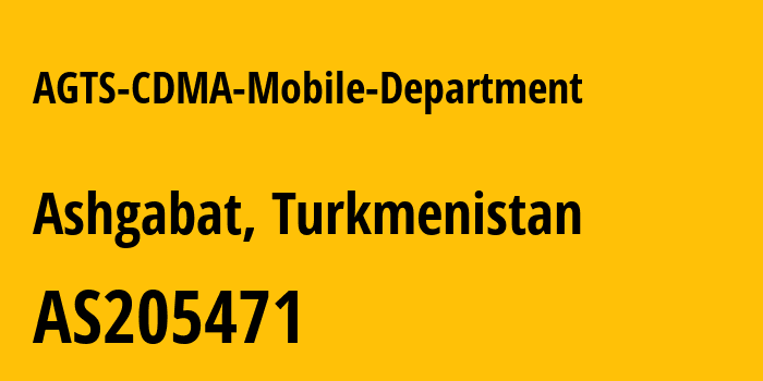 Информация о провайдере AGTS-CDMA-Mobile-Department AS205471 Telephone Network of Ashgabat City CJSC: все IP-адреса, network, все айпи-подсети