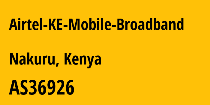 Информация о провайдере Airtel-KE-Mobile-Broadband AS36926 Airtel Networks Kenya Limited: все IP-адреса, network, все айпи-подсети