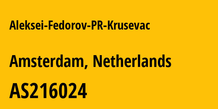 Информация о провайдере Aleksei-Fedorov-PR-Krusevac AS216024 ALEKSEI FEDOROV PR KRUSEVAC: все IP-адреса, network, все айпи-подсети