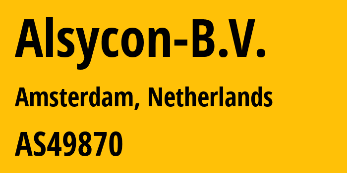 Информация о провайдере Alsycon-B.V. AS49870 Alsycon B.V.: все IP-адреса, network, все айпи-подсети