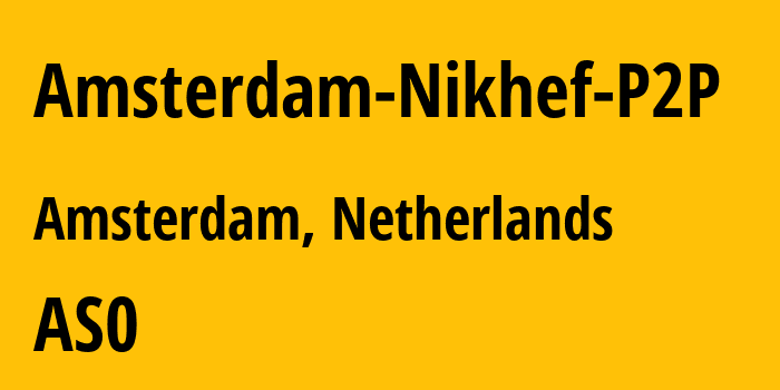 Информация о провайдере Amsterdam-Nikhef-P2P : все IP-адреса, network, все айпи-подсети