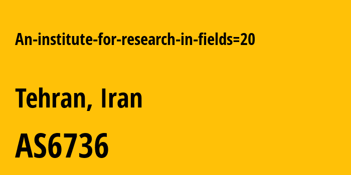 Информация о провайдере An-institute-for-research-in-fields=20 AS6736 Institute for Research in Fundamental Sciences: все IP-адреса, network, все айпи-подсети