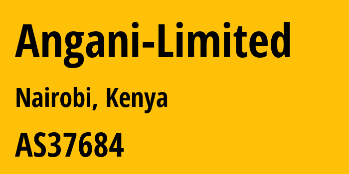 Информация о провайдере Angani-Limited AS37684 Angani Limited: все IP-адреса, network, все айпи-подсети