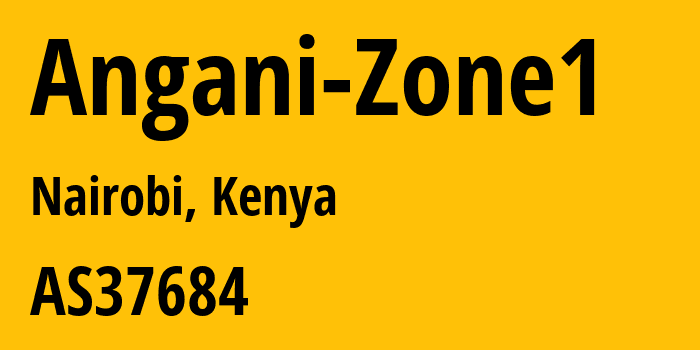 Информация о провайдере Angani-Zone1 AS37684 Angani Limited: все IP-адреса, network, все айпи-подсети