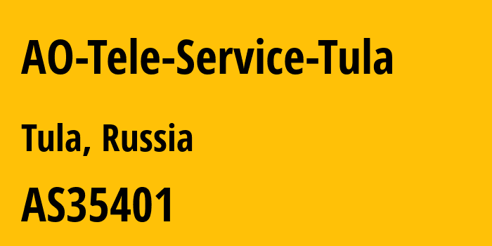 Информация о провайдере AO-Tele-Service-Tula AS35401 AO Tele-Service Tula: все IP-адреса, network, все айпи-подсети