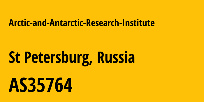 Информация о провайдере Arctic-and-Antarctic-Research-Institute AS35764 State Institution Arctic and Antarctic Research Institute: все IP-адреса, network, все айпи-подсети