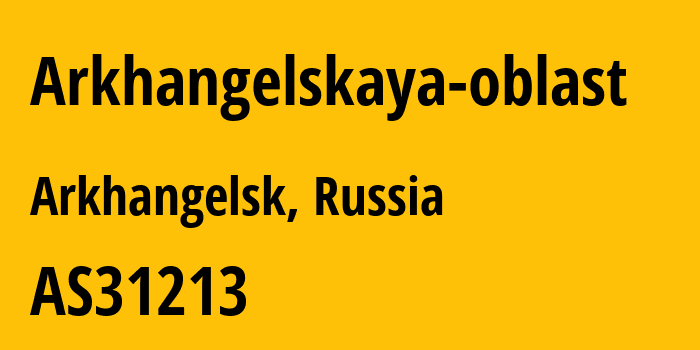 Информация о провайдере Arkhangelskaya-oblast AS31213 PJSC MegaFon: все IP-адреса, network, все айпи-подсети