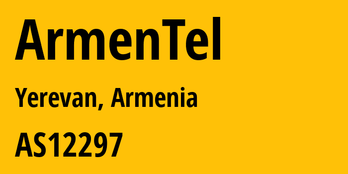 Информация о провайдере ArmenTel AS12297 Telecom Armenia OJSC: все IP-адреса, network, все айпи-подсети