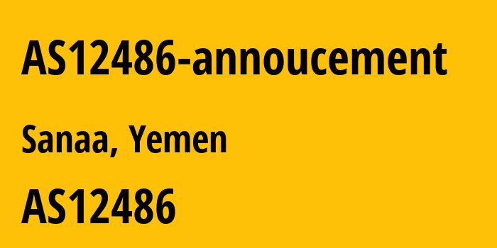 Информация о провайдере AS12486-annoucement AS12486 TeleYemen: все IP-адреса, network, все айпи-подсети