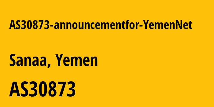 Информация о провайдере AS30873-announcementfor-YemenNet AS30873 Public Telecommunication Corporation: все IP-адреса, network, все айпи-подсети