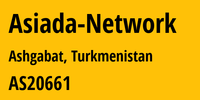 Информация о провайдере Asiada-Network AS20661 State Company of Electro Communications Turkmentelecom: все IP-адреса, network, все айпи-подсети