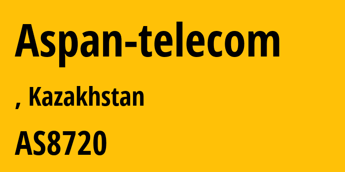 Информация о провайдере Aspan-telecom AS8720 Aspan telecom: все IP-адреса, network, все айпи-подсети