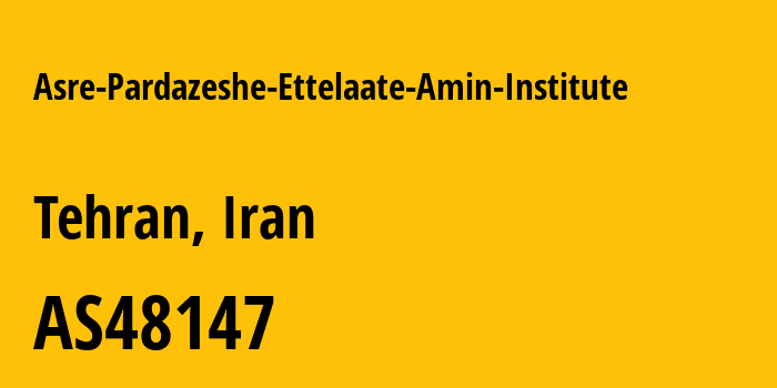 Информация о провайдере Asre-Pardazeshe-Ettelaate-Amin-Institute AS48147 Asre Pardazeshe Ettelaate Amin Institute: все IP-адреса, network, все айпи-подсети