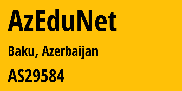 Информация о провайдере AzEduNet AS29584 AZEDUNET LLC: все IP-адреса, network, все айпи-подсети