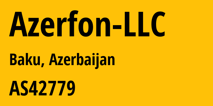 Информация о провайдере Azerfon-LLC AS42779 Azerfon LLC: все IP-адреса, network, все айпи-подсети