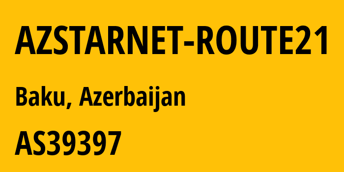 Информация о провайдере AZSTARNET-ROUTE21 AS39397 Metronet LLC: все IP-адреса, network, все айпи-подсети