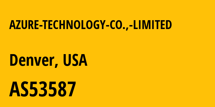 Информация о провайдере AZURE-TECHNOLOGY-CO.,-LIMITED AS53587 AZURE TECHNOLOGY CO., LIMITED: все IP-адреса, network, все айпи-подсети