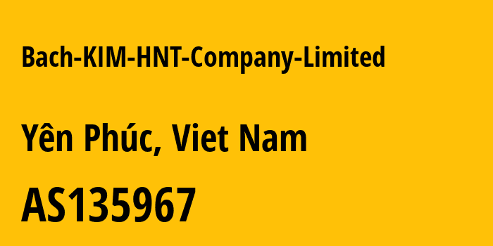 Информация о провайдере Bach-KIM-HNT-Company-Limited AS135967 Bach Kim Network solutions Join stock company: все IP-адреса, network, все айпи-подсети